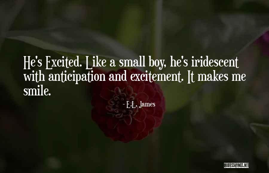 That One Boy Who Makes You Smile Quotes By E.L. James That One Boy Who Makes You Smile Quotes By E.L. James