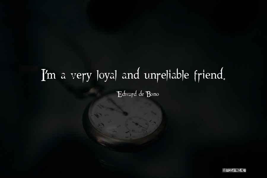 That One Friend Funny Quotes By Edward De Bono That One Friend Funny Quotes By Edward De Bono