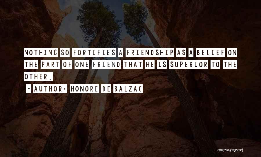 That One Friend Funny Quotes By Honore De Balzac