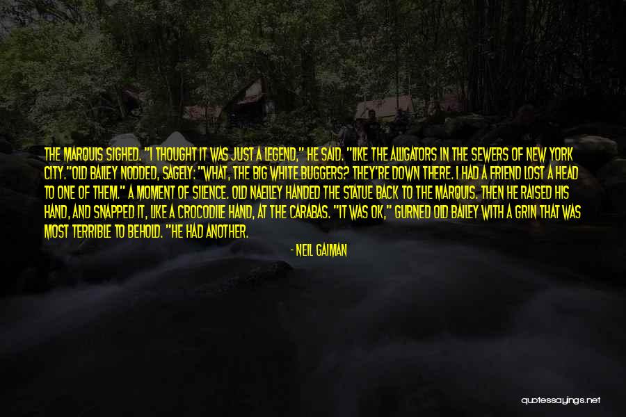 That One Friend Funny Quotes By Neil Gaiman That One Friend Funny Quotes By Neil Gaiman