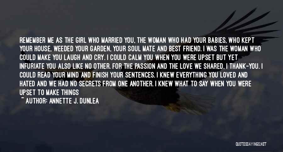 That One Girl You Love Quotes By Annette J. Dunlea