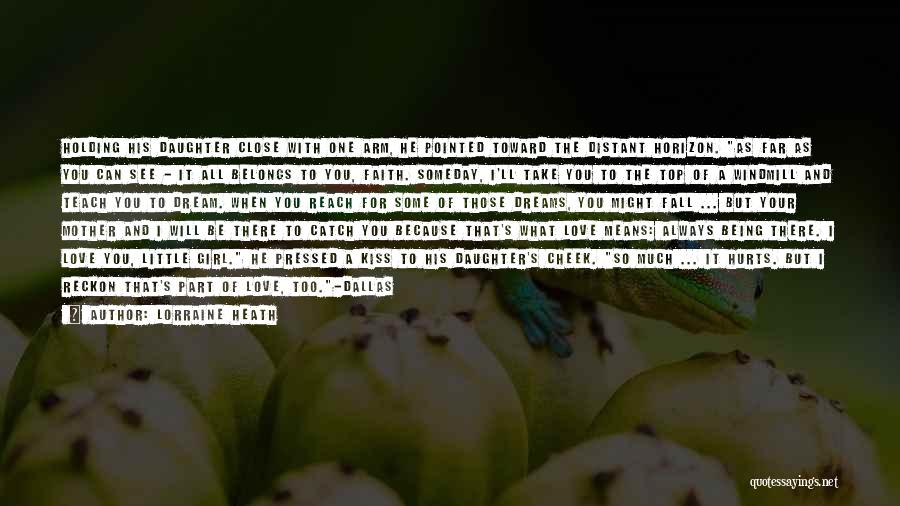 That One Girl You Love Quotes By Lorraine Heath That One Girl You Love Quotes By Lorraine Heath