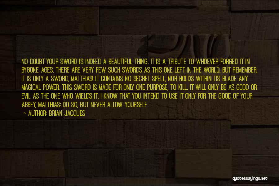 That One Good Friend Quotes By Brian Jacques That One Good Friend Quotes By Brian Jacques
