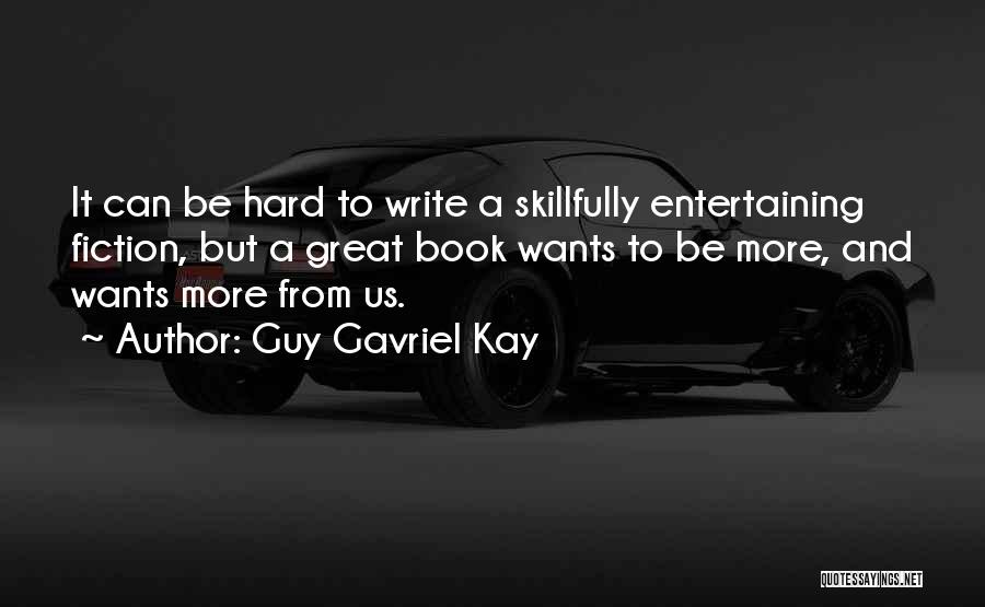 That One Guy You Can't Get Over Quotes By Guy Gavriel Kay