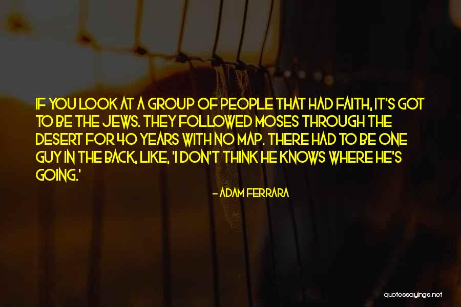 That One Guy You Like Quotes By Adam Ferrara That One Guy You Like Quotes By Adam Ferrara