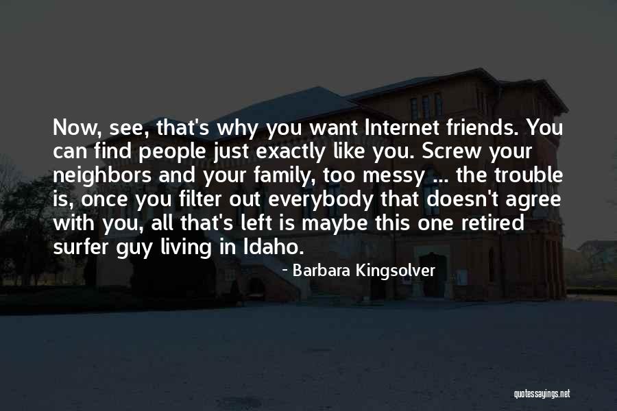 That One Guy You Like Quotes By Barbara Kingsolver That One Guy You Like Quotes By Barbara Kingsolver