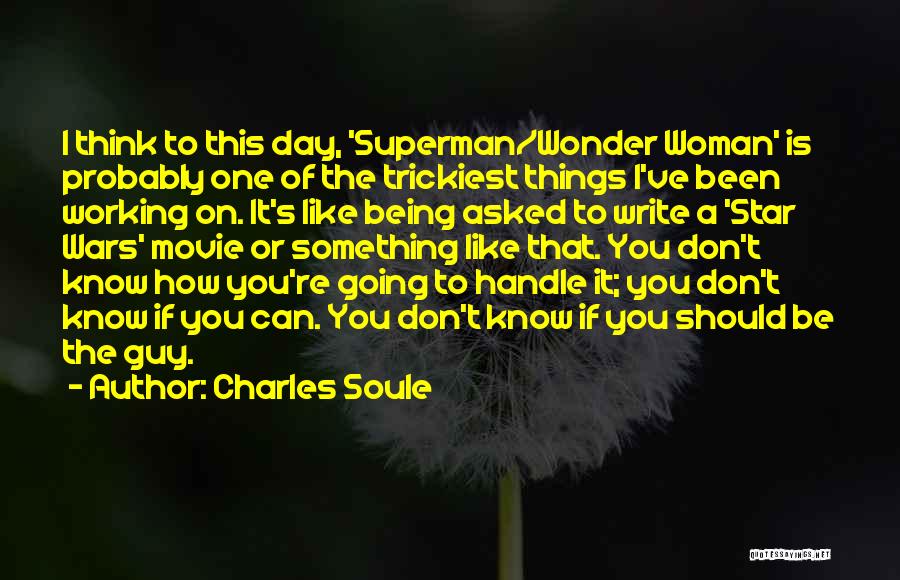 That One Guy You Like Quotes By Charles Soule