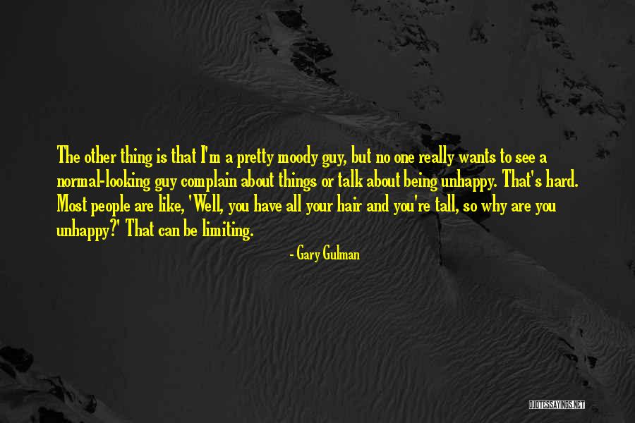 That One Guy You Like Quotes By Gary Gulman