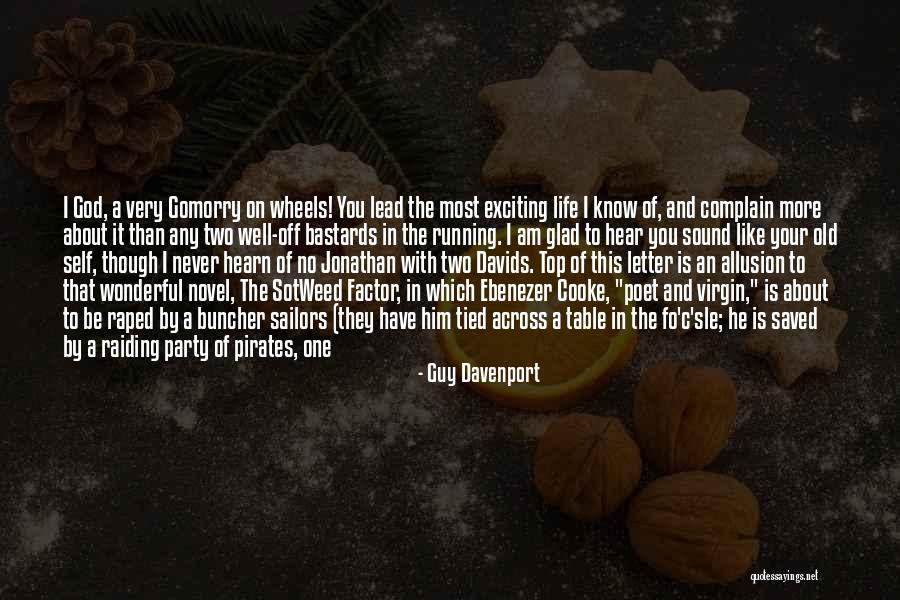 That One Guy You Like Quotes By Guy Davenport That One Guy You Like Quotes By Guy Davenport