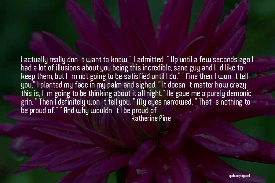 That One Guy You Like Quotes By Katherine Pine That One Guy You Like Quotes By Katherine Pine