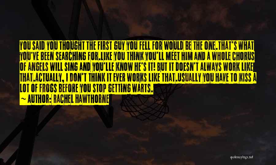 That One Guy You Like Quotes By Rachel Hawthorne