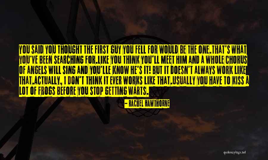 That One Guy You Like Quotes By Rachel Hawthorne That One Guy You Like Quotes By Rachel Hawthorne