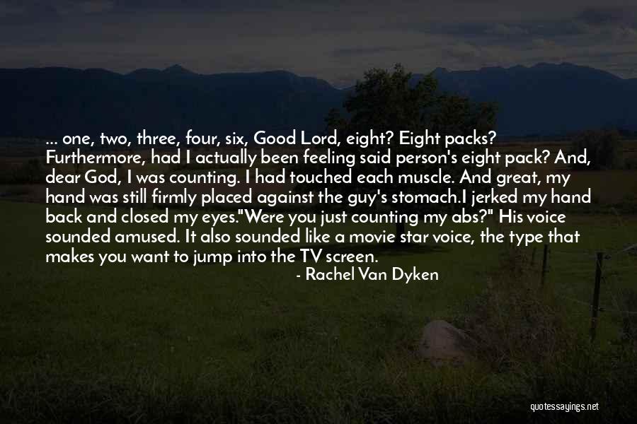 That One Guy You Like Quotes By Rachel Van Dyken That One Guy You Like Quotes By Rachel Van Dyken