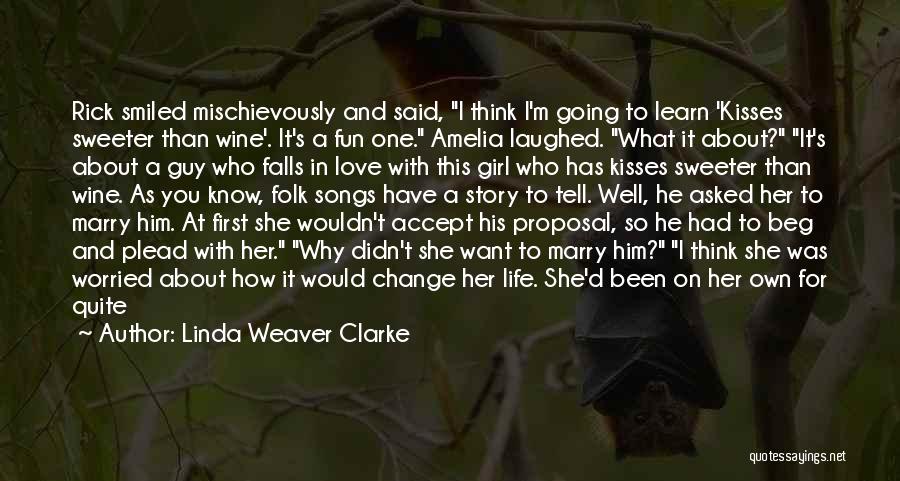 That One Guy You Love Quotes By Linda Weaver Clarke