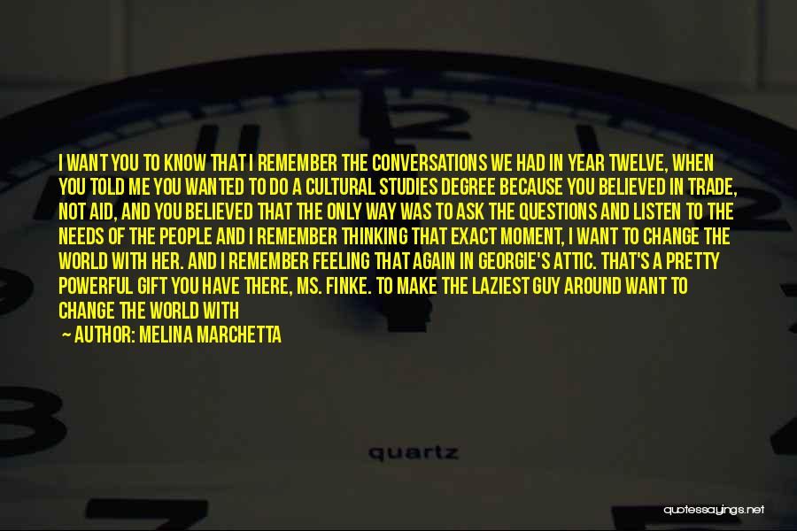 That One Guy You Love Quotes By Melina Marchetta
