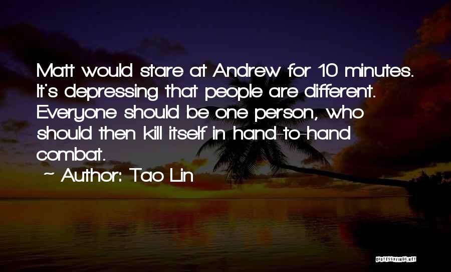 That One Person Funny Quotes By Tao Lin