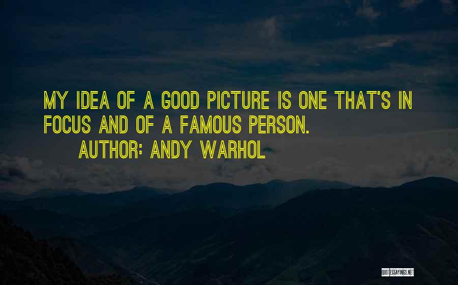 That One Person Picture Quotes By Andy Warhol