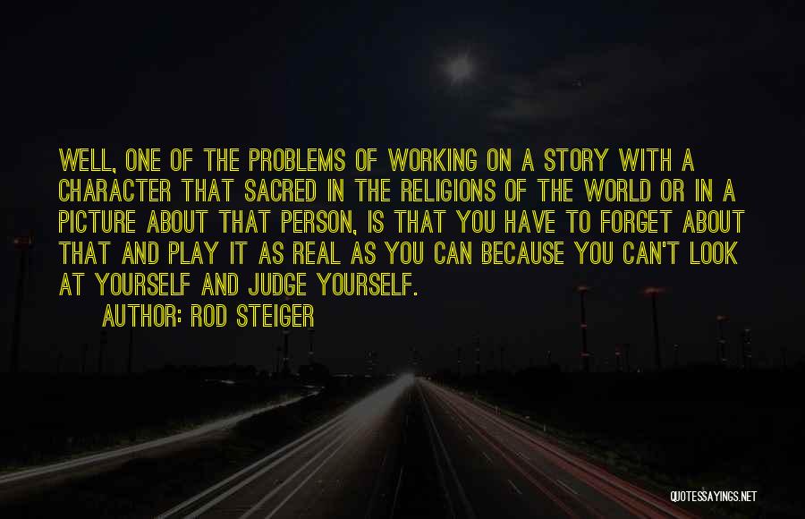That One Person Picture Quotes By Rod Steiger