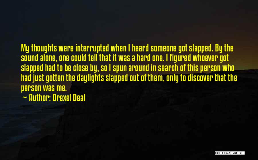 That One Person Search Quotes By Drexel Deal