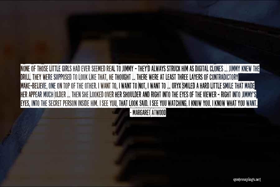 That One Person Who Can Always Make You Smile Quotes By Margaret Atwood