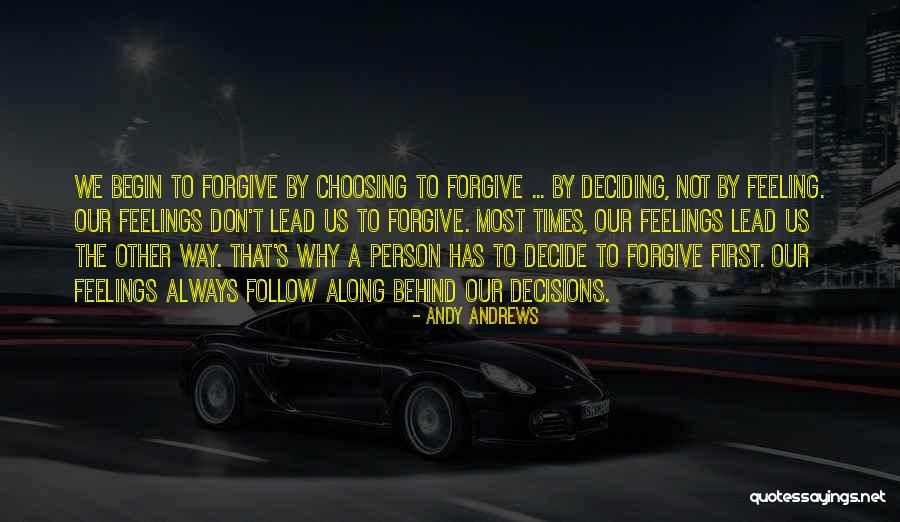 That One Person You Will Always Have Feelings For Quotes By Andy Andrews That One Person You Will Always Have Feelings For Quotes By Andy Andrews