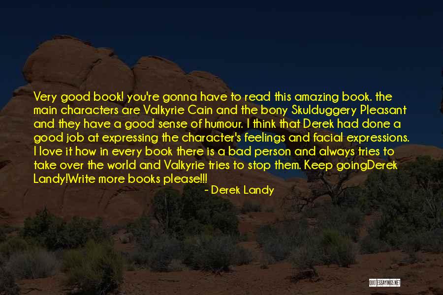 That One Person You Will Always Have Feelings For Quotes By Derek Landy That One Person You Will Always Have Feelings For Quotes By Derek Landy