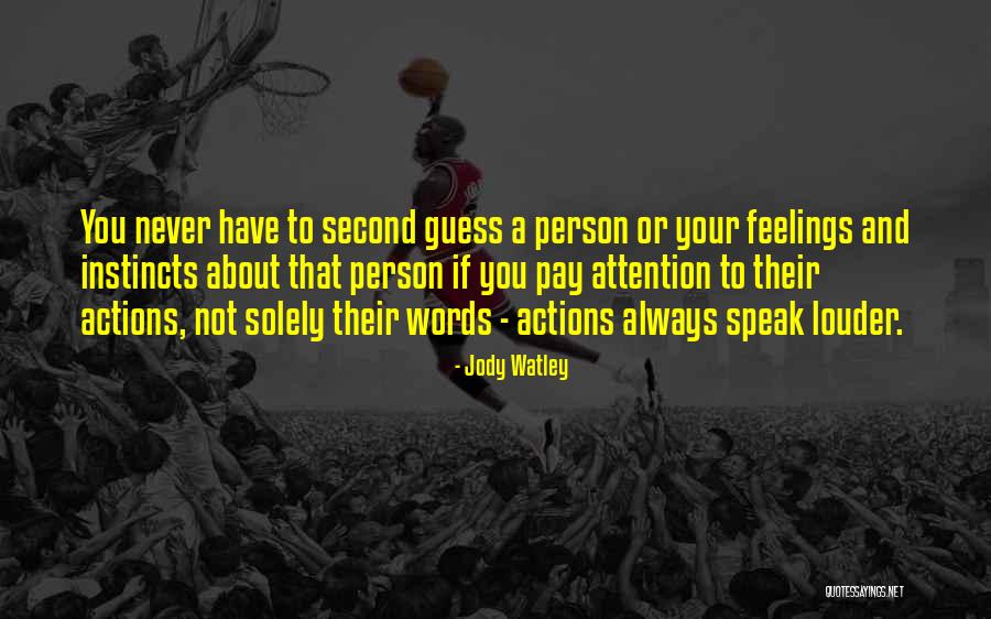 That One Person You Will Always Have Feelings For Quotes By Jody Watley That One Person You Will Always Have Feelings For Quotes By Jody Watley