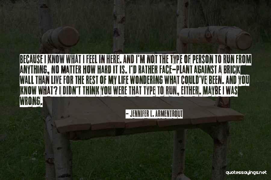 That One Person You Would Do Anything For Quotes By Jennifer L. Armentrout That One Person You Would Do Anything For Quotes By Jennifer L. Armentrout