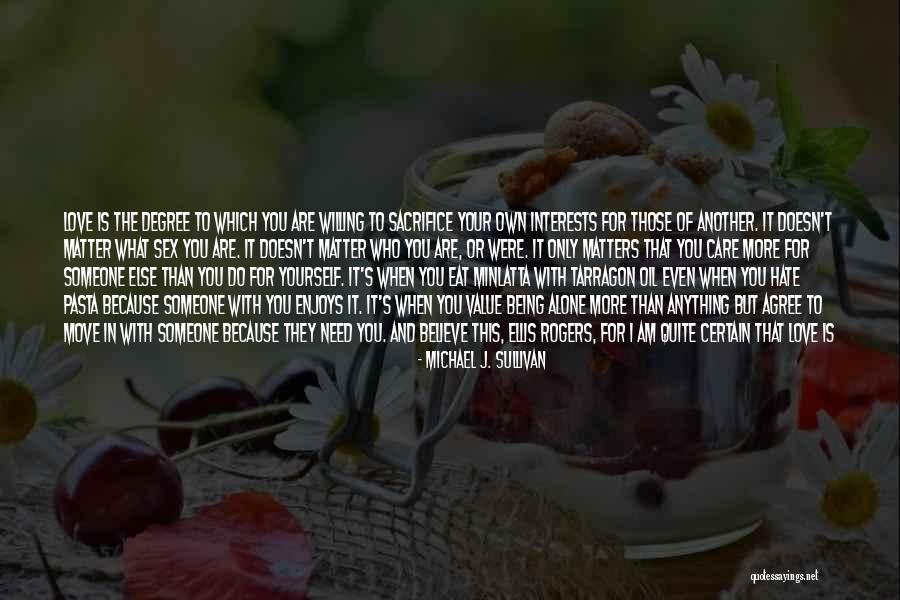 That One Person You Would Do Anything For Quotes By Michael J. Sullivan That One Person You Would Do Anything For Quotes By Michael J. Sullivan