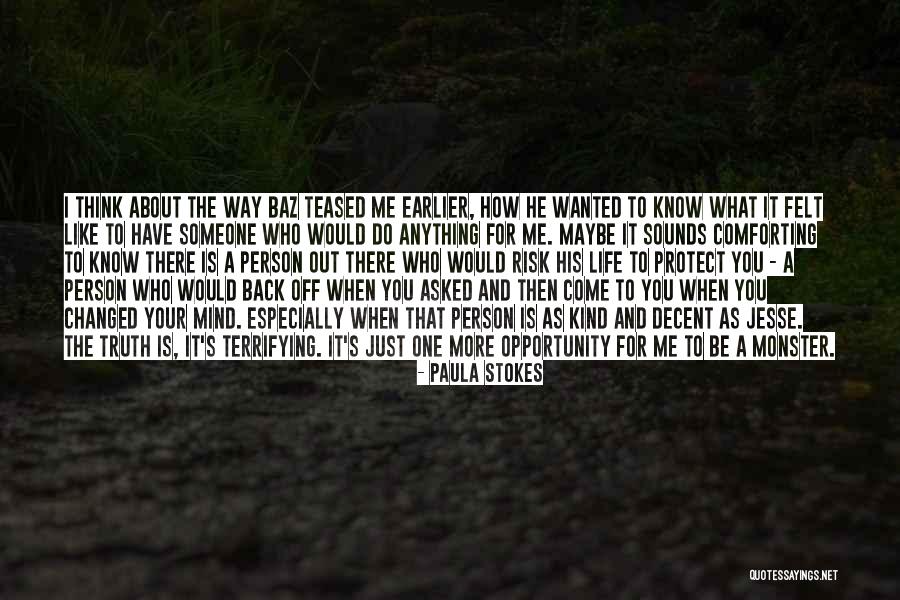That One Person You Would Do Anything For Quotes By Paula Stokes That One Person You Would Do Anything For Quotes By Paula Stokes