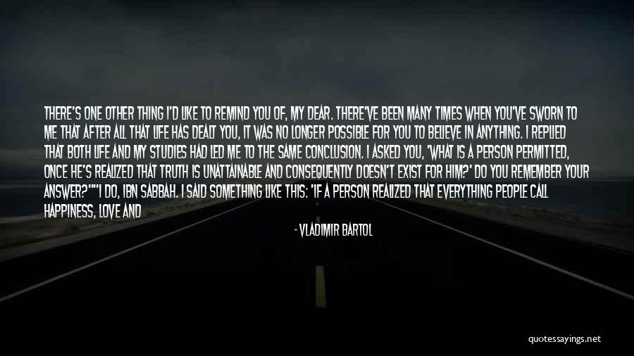 That One Person You Would Do Anything For Quotes By Vladimir Bartol That One Person You Would Do Anything For Quotes By Vladimir Bartol
