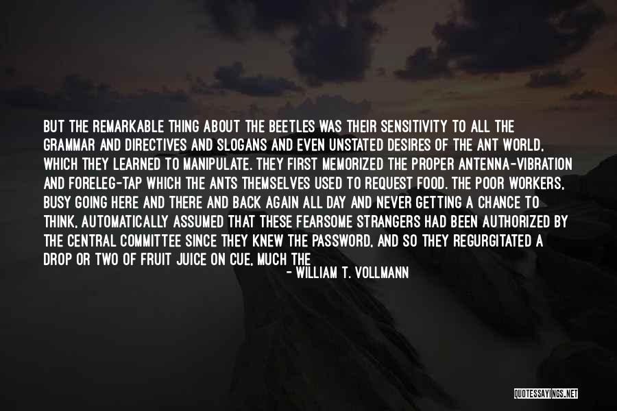 That One Person You Would Do Anything For Quotes By William T. Vollmann That One Person You Would Do Anything For Quotes By William T. Vollmann