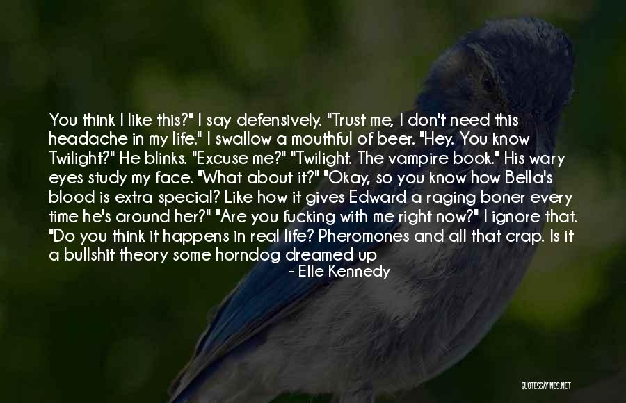 That One Special Friend Quotes By Elle Kennedy That One Special Friend Quotes By Elle Kennedy