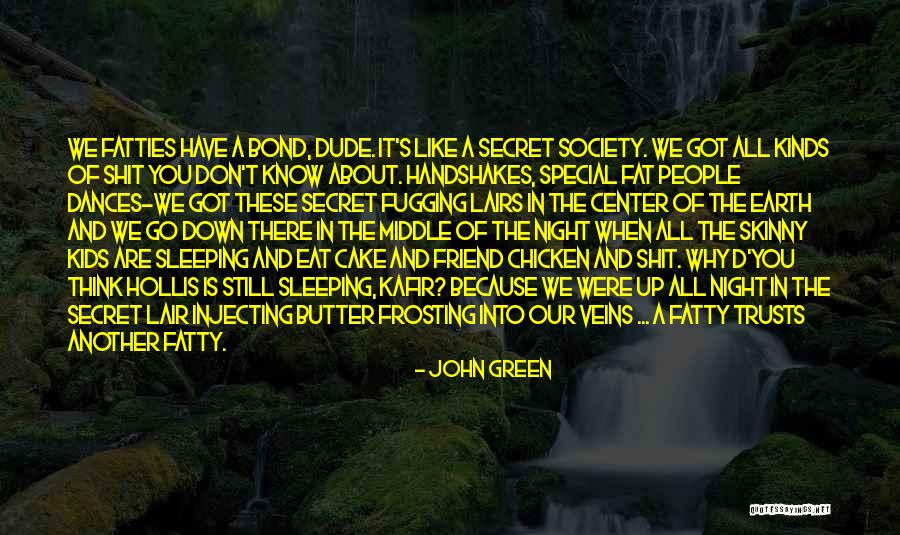 That One Special Friend Quotes By John Green That One Special Friend Quotes By John Green