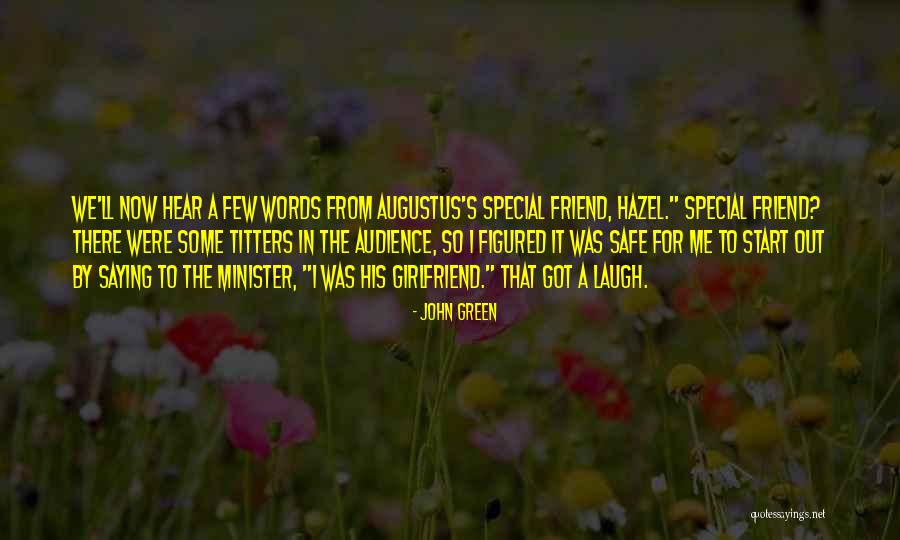 That One Special Friend Quotes By John Green That One Special Friend Quotes By John Green