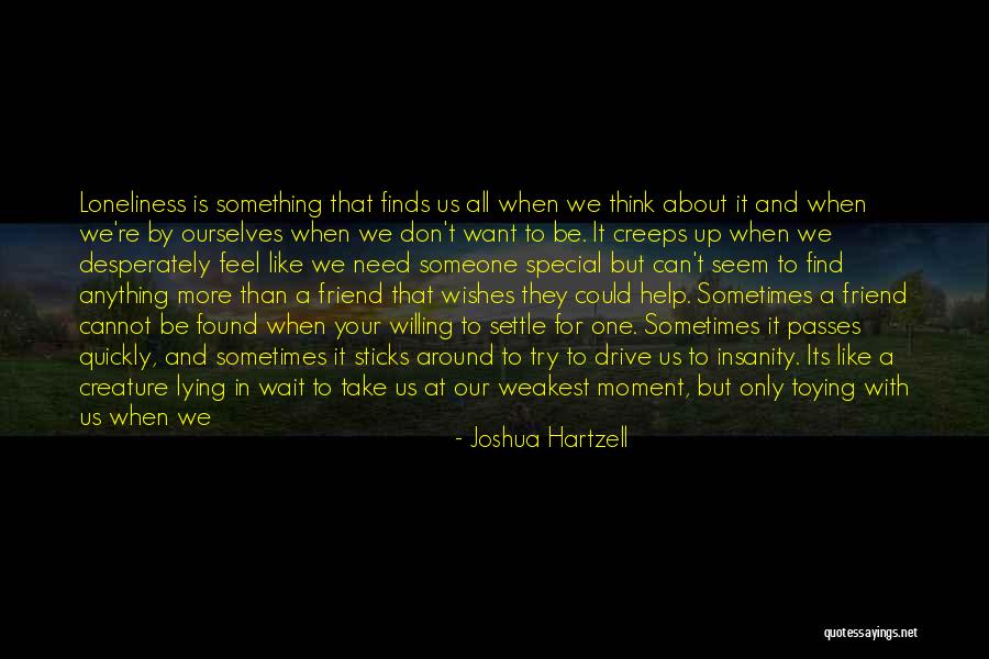 That One Special Friend Quotes By Joshua Hartzell That One Special Friend Quotes By Joshua Hartzell
