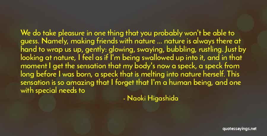 That One Special Friend Quotes By Naoki Higashida That One Special Friend Quotes By Naoki Higashida