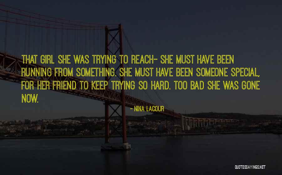 That One Special Friend Quotes By Nina LaCour That One Special Friend Quotes By Nina LaCour