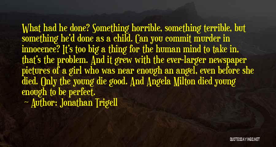That Perfect Girl Quotes By Jonathan Trigell