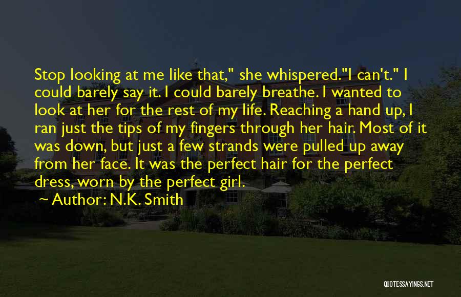 That Perfect Girl Quotes By N.K. Smith