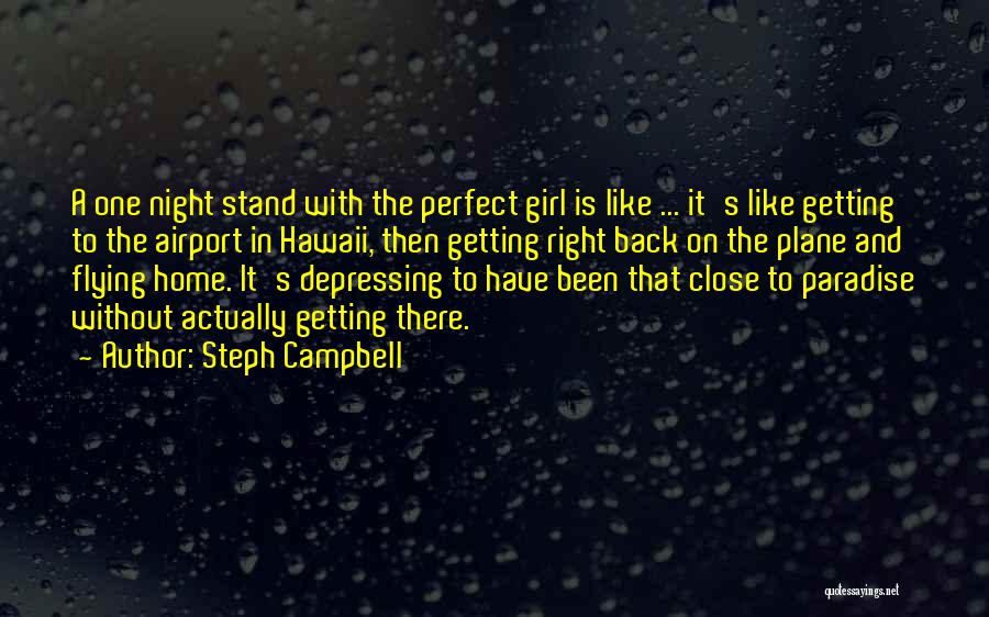 That Perfect Girl Quotes By Steph Campbell