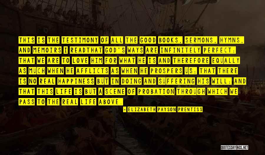 That Real Love Quotes By Elizabeth Payson Prentiss That Real Love Quotes By Elizabeth Payson Prentiss
