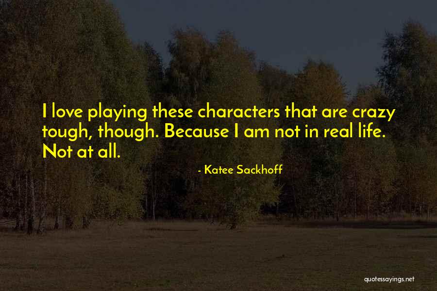 That Real Love Quotes By Katee Sackhoff That Real Love Quotes By Katee Sackhoff