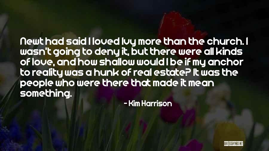 That Real Love Quotes By Kim Harrison That Real Love Quotes By Kim Harrison