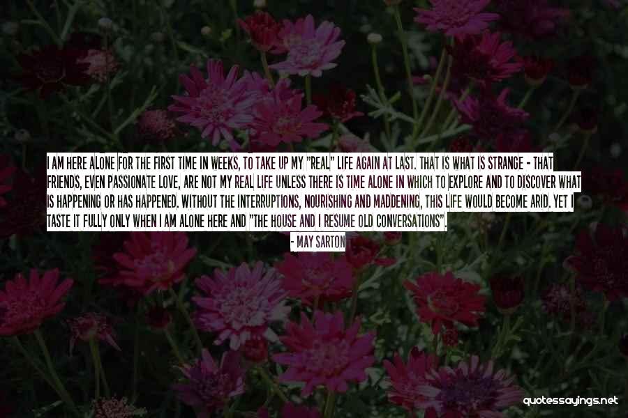 That Real Love Quotes By May Sarton That Real Love Quotes By May Sarton