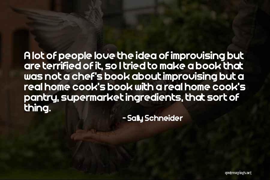 That Real Love Quotes By Sally Schneider That Real Love Quotes By Sally Schneider
