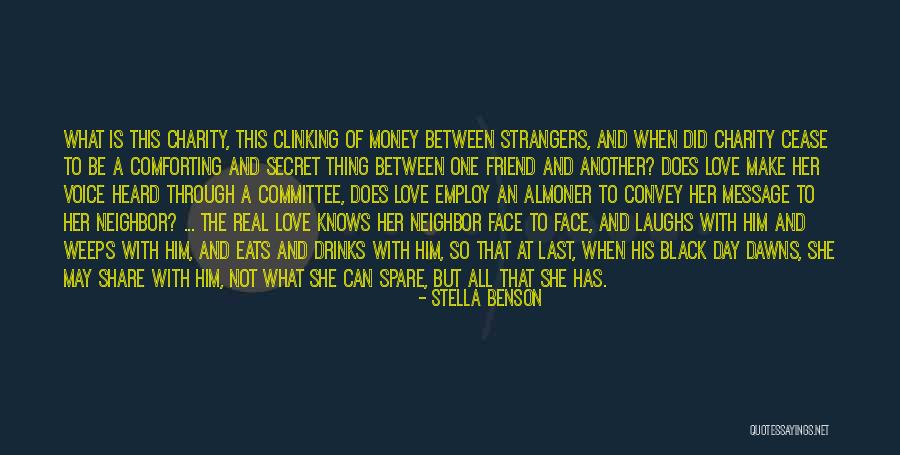 That Real Love Quotes By Stella Benson That Real Love Quotes By Stella Benson