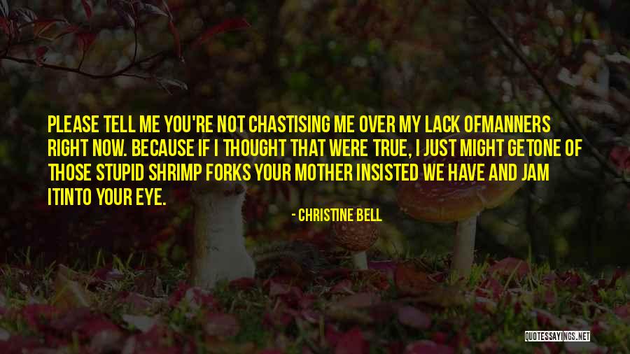 That Right One Quotes By Christine Bell