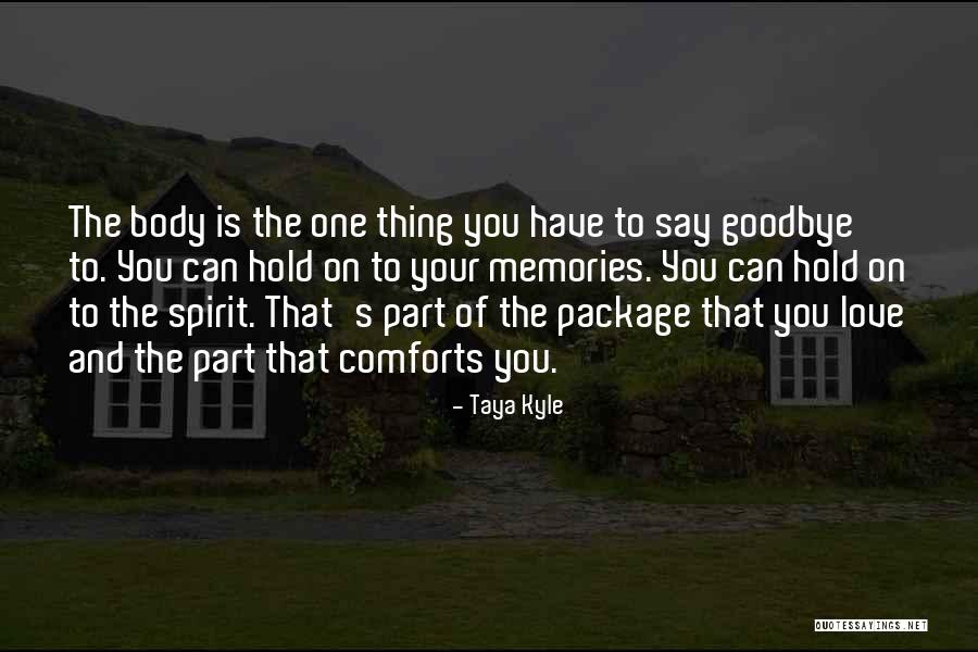 That S No Way To Say Goodbye Quotes By Taya Kyle That S No Way To Say Goodbye Quotes By Taya Kyle