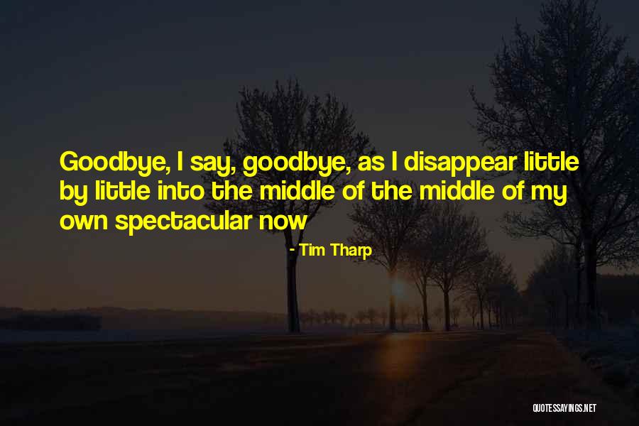 That S No Way To Say Goodbye Quotes By Tim Tharp That S No Way To Say Goodbye Quotes By Tim Tharp